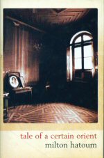 Tales of a Certain Orient Milton Hatoum