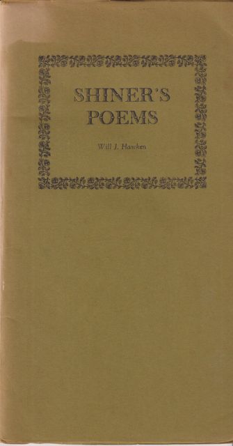 Shiner's Poems Will J Hawken