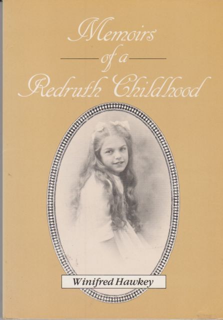 Memoirs of a Redruth Childhood Winifred Hawkey