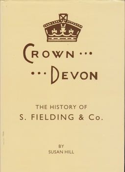 Crown Devon - The History of S.Fielding & Co. Susan Hill