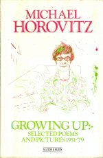 Growing Up: Selected Poems and Pictures 1951-79 Michael Horovitz