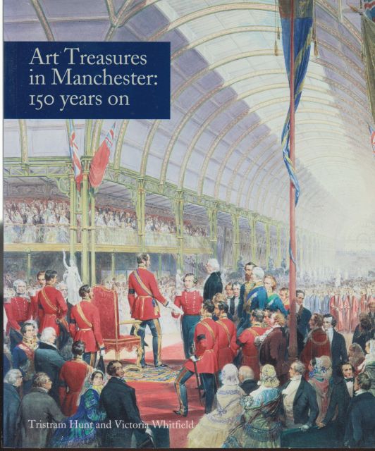 Art Treasures in Manchester: 150 Years on Tristram Hunt