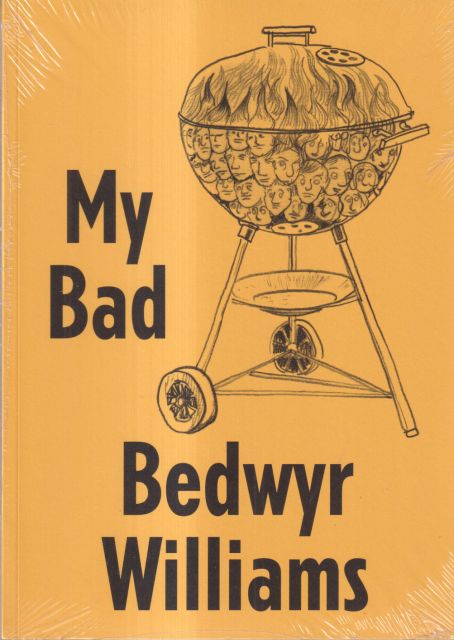 My Bad Bedwyr Williams