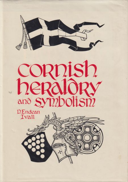 Cornish Heraldry and Symbolism D. Endean Ivall