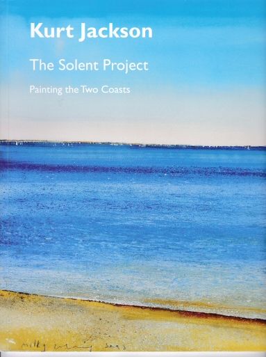 The Solent Project - Painting the Two Coasts Kurt Jackson