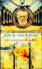 The Underground Man Mick Jackson