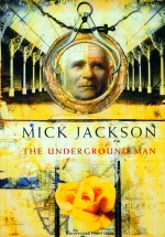 The Underground Man. Mick Jackson