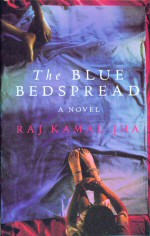 The Blue Bedspread. Raj Kamal Jha