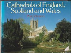 Cathedrals of England, Scotland and Wales Paul Johnson