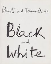 Christo and Jeanne-Claude - Black and White Juda Annely (introduces)