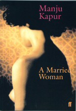 A Married Woman. Manju Kapur