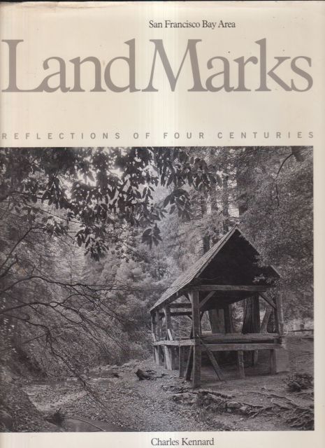 San Francisco Bay Area Landmarks - Reflections of Four Centuries Charles Kennard