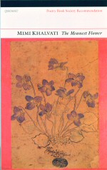 The Meanest Flower Mimi Khalvati