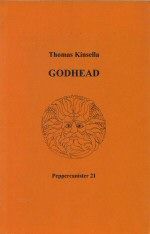 Godhead (Peppercanister 21) Thomas Kinsella