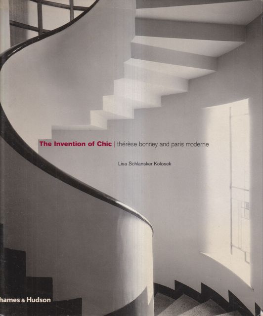 The Invention of Chic - Therese Bonney and Paris Moderne Lisa Schlansker Kolosek