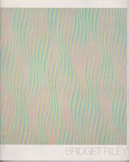 The Eye's Mind: Bridget Riley Collected Writings 1965-1999 Robert Kudielka (edits)
