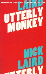 Utterly Monkey Nick Laird