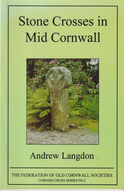 Stone Crosses in Mid Cornwall Andrew Langdon