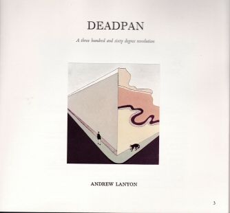Deadpan - A Three Hundred and Sixty Degree Revolution Andrew Lanyon