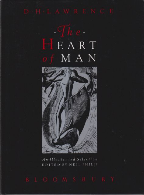 D.H. Lawrence - The Heart of Man; an Illustrated Selection Neil Philip (edits)
