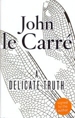 The Delicate Truth John le Carre