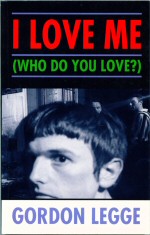I Love Me (Who do you love) Gordon Legge