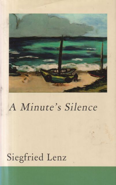 A Minute's Silence Siegfried Lenz