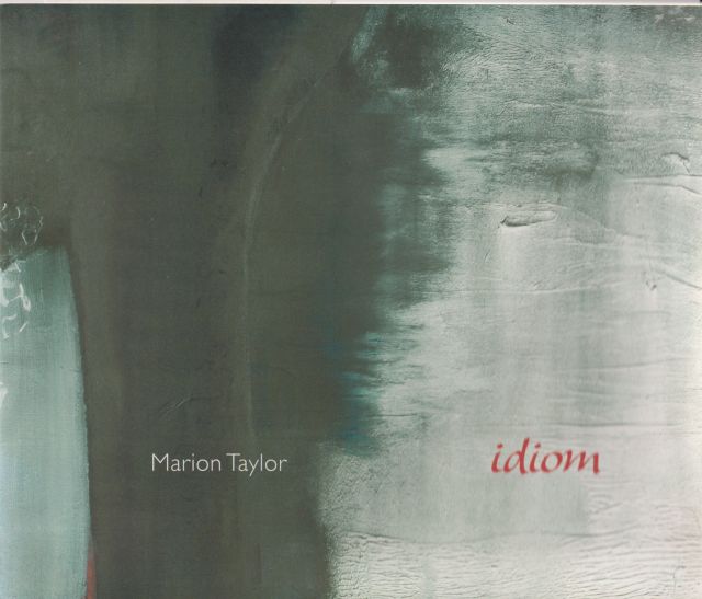 Marion Taylor - Idiom Ryya Sanders (introduces)
