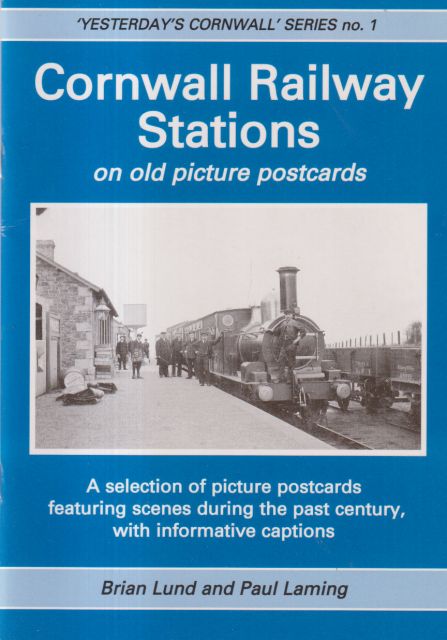 Cornwall Railway Stations on Old Picture Postcards Brian Lund