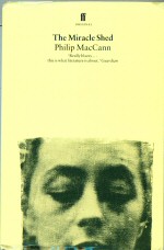 The Miracle Shed Philip MacCann