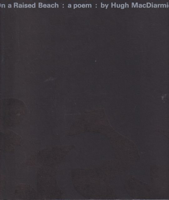 On a Raised Beach: A Poem Hugh MacDiarmid