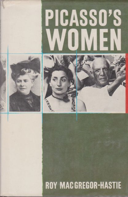 Picasso's Women Roy MacGregor-Hastie