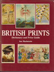 British Prints - Dictionary and Price Guide Ian Mackenzie