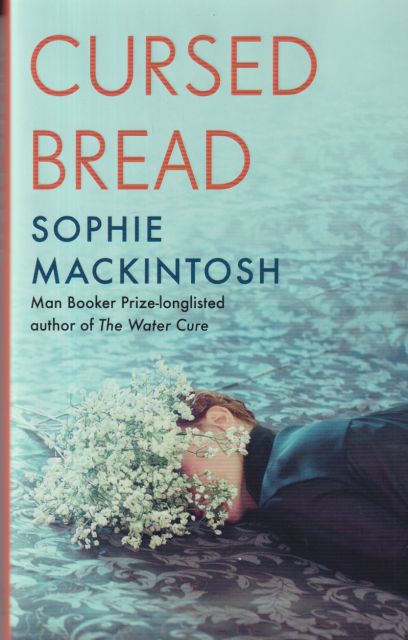 Cursed Bread Sophie Mackintosh