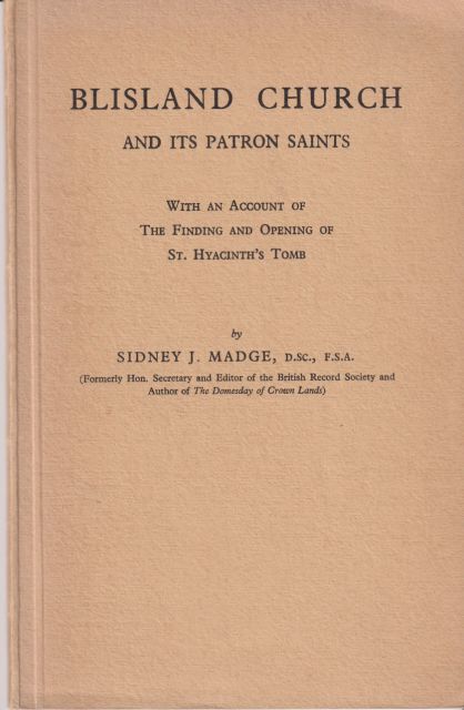 Blisland Church and its Patron Saints - With an Account of the Finding and Opening of St. Hyacinth's Tomb Sidney J Madge