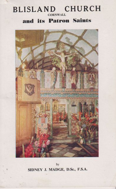 Blisland Church and its Patron Saints - With an Account of the Finding and Opening of St. Hyacinth's Tomb Sidney J Madge