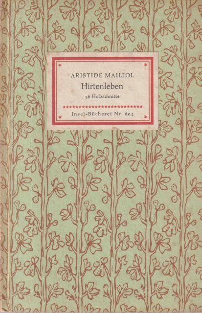 Hirtenleben - 36 Holzschnitte Aristide Maillol