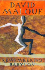 Remembering Babylon David Malouf