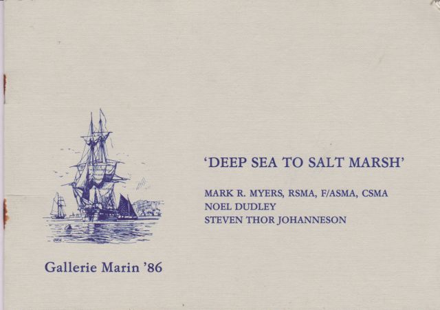 Deep Sea to Salt Marsh - An Exhibition of Paintings by Mark R Myers, Noel Dudley and Steven Thor Johanneson  not stated