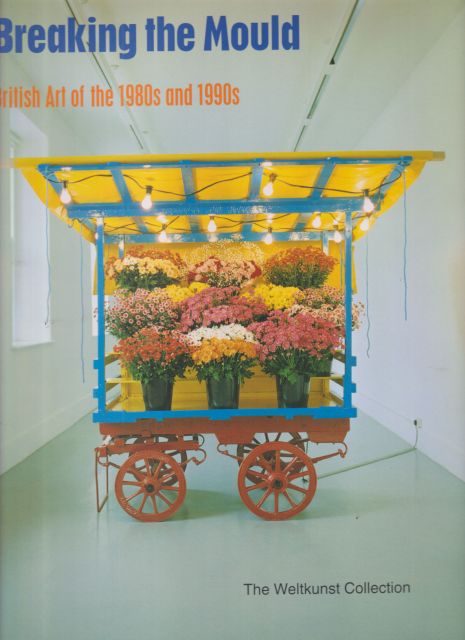 British Art of the 1980s and 1990s - The Weltkunst Collection Catherine Marshall (edits)