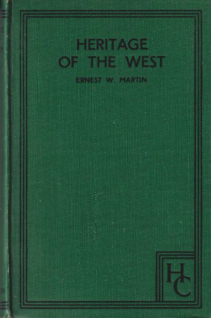 Heritage of the West Ernest W Martin