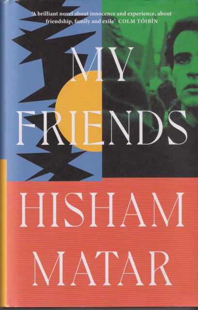 My Friends Hisham Matar