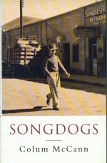 Songdogs Colum McCann