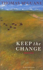 Keep the Change Thomas McGuane