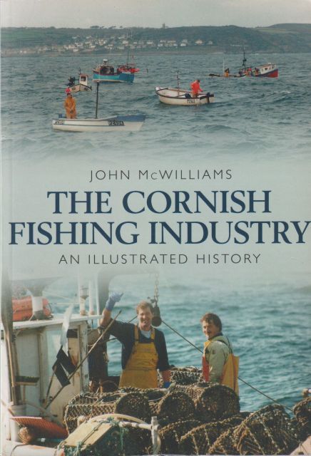 The Cornish Fishing Industry John McWilliams