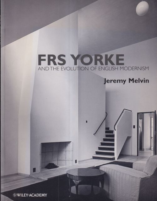 FRS Yorke and the Evolution of English Modernism Jeremy Melvinb