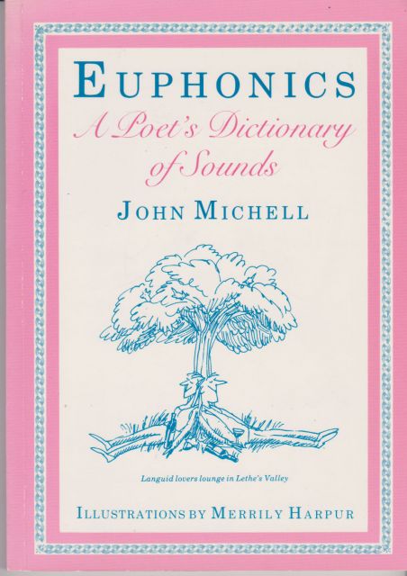 Euphonics - A Poet's Dictionary of Sounds John Michell