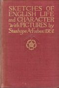 Sketches of English Life and Character with Sixteen Reproductions from the Paintings of Stanhope A Forbes Mary Mitford