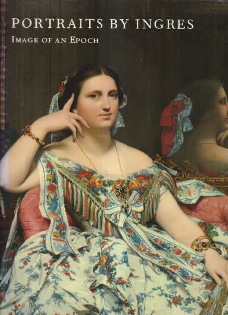 Portraits by Ingres - Image of an Epoch Gary Tinterow (edits)
