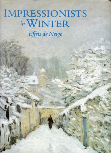 Impressionists in Winter - Effets de Neige Charles S Moffett